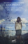 Intenso come un ricordo - Jodi Picoult