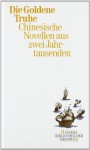 Die Goldene Truhe: Chinesische Novellen aus zwei Jahrtausenden - Herbert Franke, Wolfgang Bauer