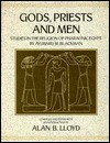 Gods Priests & Men - Aylward M. Blackman, Alan B. Lloyd