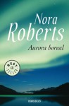 Aurora boreal - Nora Roberts