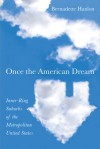 Once the American Dream: Inner-Ring Suburbs of the Metropolitan United States - Bernadette Hanlon