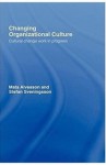 Changing Organizational Culture - Mats Alvesson, Stefan Sveningsson