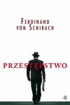 Przestępstwo - Ferdinand von Schirach