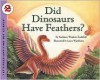 Did Dinosaurs Have Feathers? - Kathleen Weidner Zoehfeld, Lucia Washburn