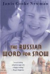 The Russian Word for Snow: A True Story of Adoption - Janis Cooke Newman