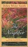 The Neighbor: Grace for New Beginnings Abides in This Endearing Romance - Debra White Smith