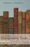 The Most Disreputable Trade: Publishing the Classics of English Poetry 1765-1810 - Thomas F. Bonnell