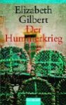 Der Hummerkrieg Roman - Elizabeth Gilbert