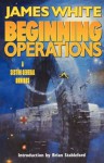 Beginning Operations (Sector General, #1–3) - James White, Brian M. Stableford