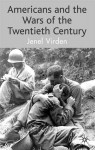 Americans and the Wars of the Twentieth Century - Jenel Virden