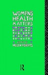 Women's Health Matters - Helen Roberts