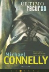 Ultimo Recurso (Harry Bosch, #11) - Michael Connely