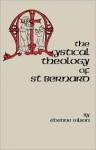 The Mystical Theology of St. Bernard (Cistercian Studies) - Étienne Gilson