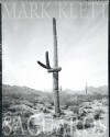 Mark Klett: Saguaros - Mark Klett