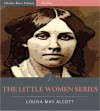 The Little Women Series: All Volumes (Illustrated) - Louisa May Alcott, Charles River Editors