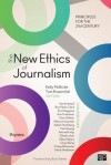 The New Ethics of Journalism: Principles for the 21st Century - Kelly McBride, Tom Rosenstiel