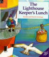 The Lighthouse Keeper's Lunch - Ronda Armitage, David Armitage