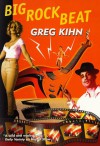 Big Rock Beat - Greg Kihn