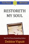 Restoreth My Soul (Psalm 23 Mysteries, #5) - Debbie Viguié