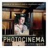 Photocinema: The Creative Edges of Photography and Film - Neil Campbell, Alfredo Cramerotti