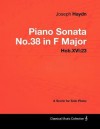 Joseph Haydn - Piano Sonata No.38 in F Major - Hob.XVI: 23 - A Score for Solo Piano - Joseph Haydn