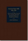 American Paper Mills, 1690-1832: A Directory of the Paper Trade with Notes on Products, Watermarks, Distribution Methods, and Manufacturing Techniques - John Bidwell