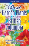 Best Garden Plants for British Columbia - Marianne Binetti, Don Williamson