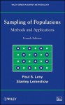 Sampling of Populations: Methods and Applications (Wiley Series in Survey Methodology) - Paul S. Levy, Stanley Lemeshow