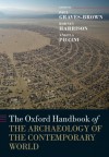 The Oxford Handbook of the Archaeology of the Contemporary World (Oxford Handbooks in Archaeology) - Paul Graves-Brown, Rodney Harrison, Angela Piccini