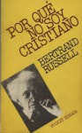 ¿Por qué no soy cristiano? - Bertrand Russell