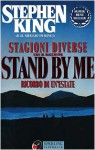 Stagioni diverse: con il racconto Stand by me - Ricordo di un'estate - Bruno Amato, Maria Barbara Piccioli, Paola Formenti, Stephen King