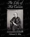 The Life of Kit Carson - Edward S. Ellis