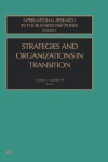 Strategies and Organizations in Transition (International Research in the Business Disciplines) (International Research in the Business Disciplines) (International ... Research in the Business Disciplines) - Mike Ryan, Craig S Galbraith