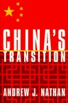 China's Transition - Andrew J. Nathan