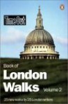 Time Out Book of London Walks (Time Out Guides) Volume 2 - Andrew White