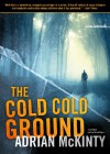 The Cold Cold Ground - Adrian McKinty