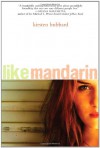 Like Mandarin - Kirsten Hubbard