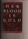 Her Blood Is Gold: Celebrating the Power of Menstruation - Lara Owen