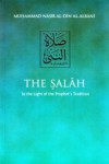 the salah: in the light of the prophet's tradition - محمد ناصر الدين الألباني