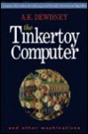 The Tinkertoy Computer and Other Machinations - A.K. Dewdney