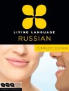 Living Language Russian, Complete Edition: Beginner through advanced course, including 3 coursebooks, 9 audio CDs, and free online learning - Living Language, Constantine Muravnik