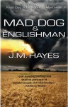 Mad Dog & Englishman: A Mad Dog & Englishman Mystery - J.M. Hayes