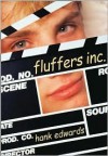 Fluffers, Inc. - Hank Edwards