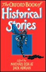 The Oxford Book Of Historical Stories - Michael Cox