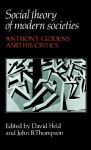 Social Theory of Modern Societies: Anthony Giddens and His Critics - David Held