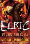 Elric Swords and Roses - Michael Moorcock, John Picacio, Tad Williams