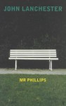 Mr. Phillips - John Lanchester