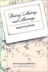 Dating, Mating, and Marriage - Martin Whyte