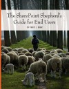 The SharePoint Shepherd's Guide for End Users - Robert L. Bogue