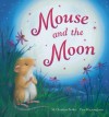 Mouse and the Moon - M. Christina Butler, Tina Macnaughton